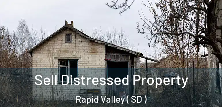  Sell Distressed Property Rapid Valley ( SD )