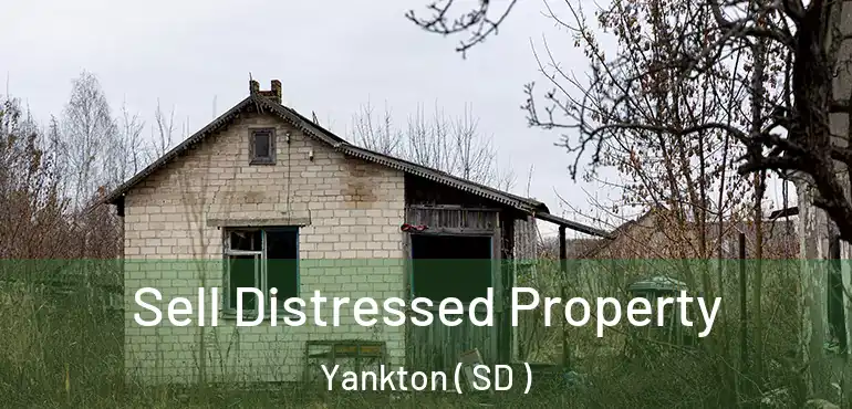  Sell Distressed Property Yankton ( SD )