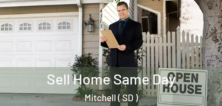  Sell Home Same Day Mitchell ( SD )
