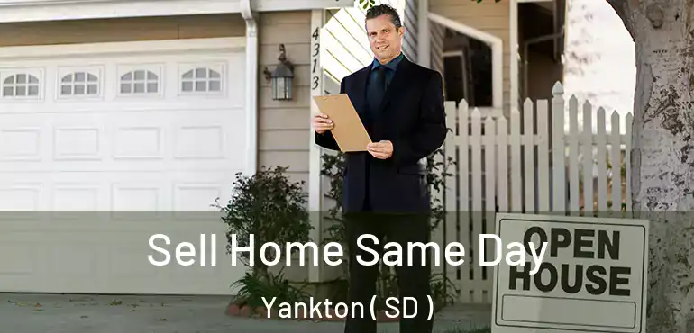 Sell Home Same Day Yankton ( SD )