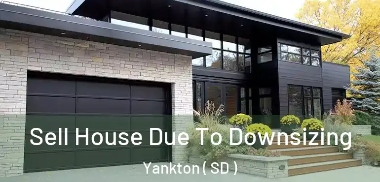  Sell House Due To Downsizing Yankton ( SD )
