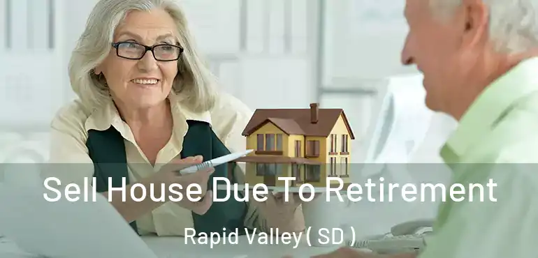  Sell House Due To Retirement Rapid Valley ( SD )