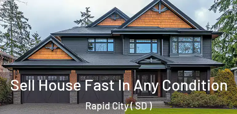  Sell House Fast In Any Condition Rapid City ( SD )
