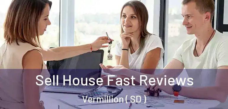  Sell House Fast Reviews Vermillion ( SD )