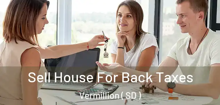  Sell House For Back Taxes Vermillion ( SD )