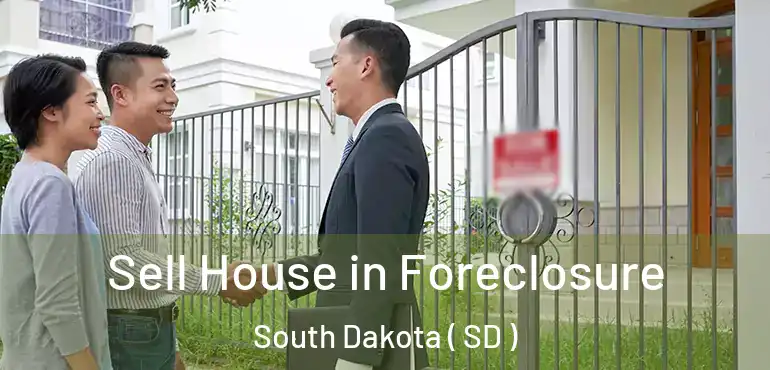  Sell House in Foreclosure South Dakota ( SD )