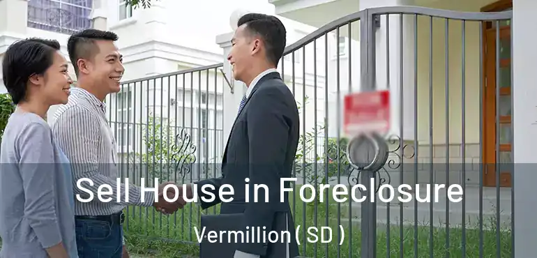  Sell House in Foreclosure Vermillion ( SD )