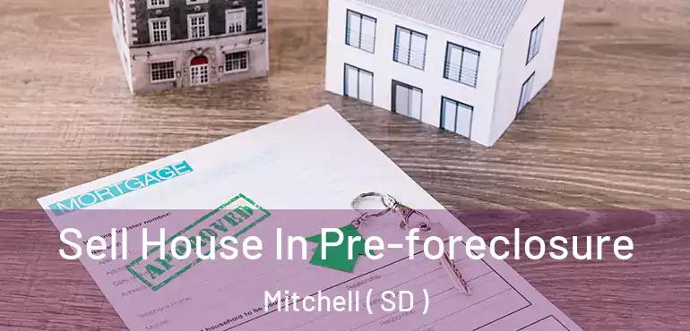  Sell House In Pre-foreclosure Mitchell ( SD )