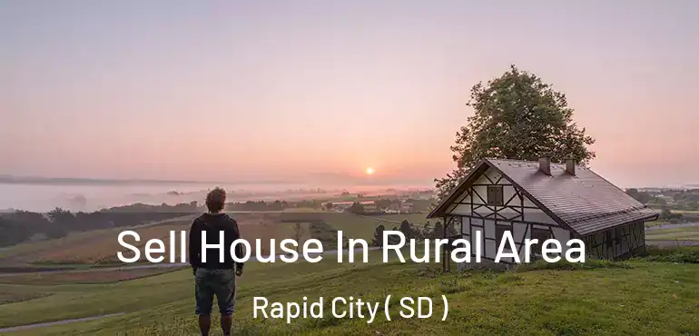  Sell House In Rural Area Rapid City ( SD )