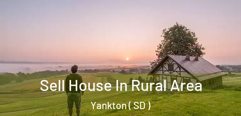  Sell House In Rural Area Yankton ( SD )