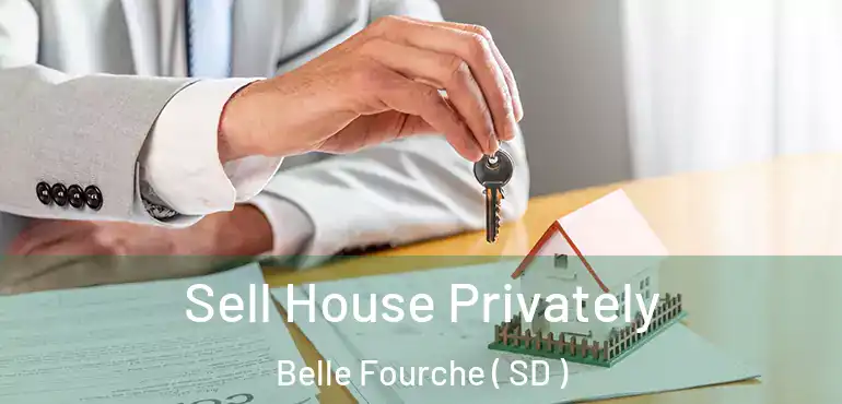  Sell House Privately Belle Fourche ( SD )