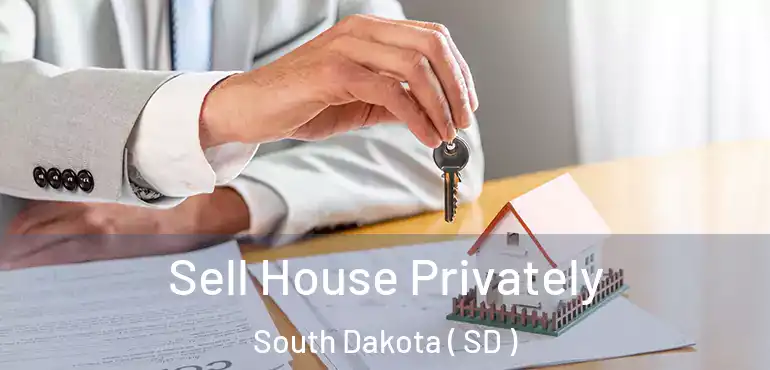  Sell House Privately South Dakota ( SD )