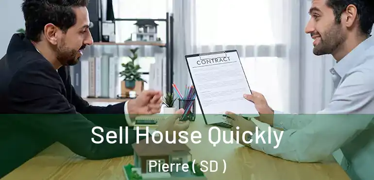  Sell House Quickly Pierre ( SD )
