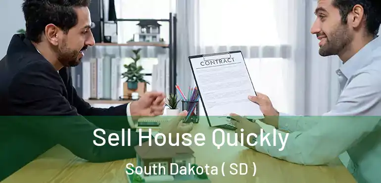  Sell House Quickly South Dakota ( SD )