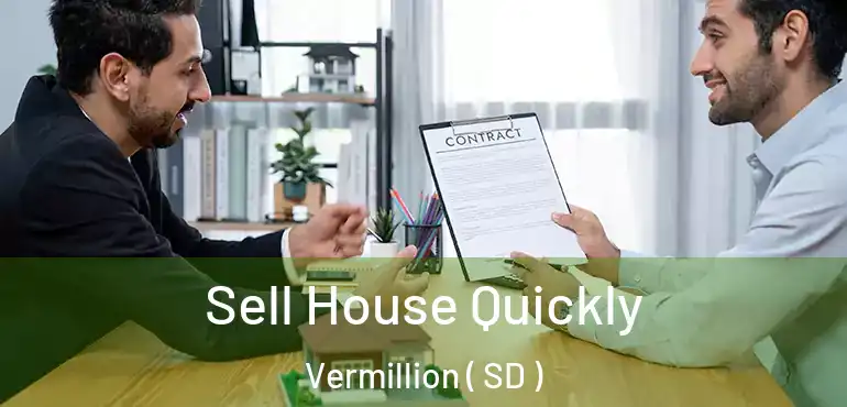  Sell House Quickly Vermillion ( SD )