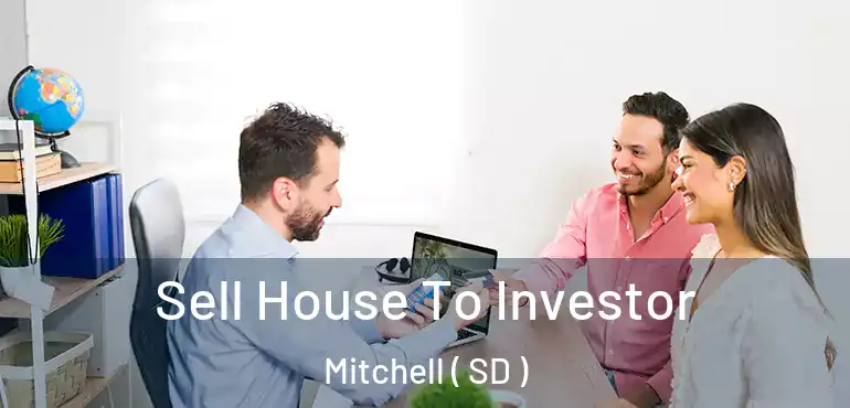  Sell House To Investor Mitchell ( SD )