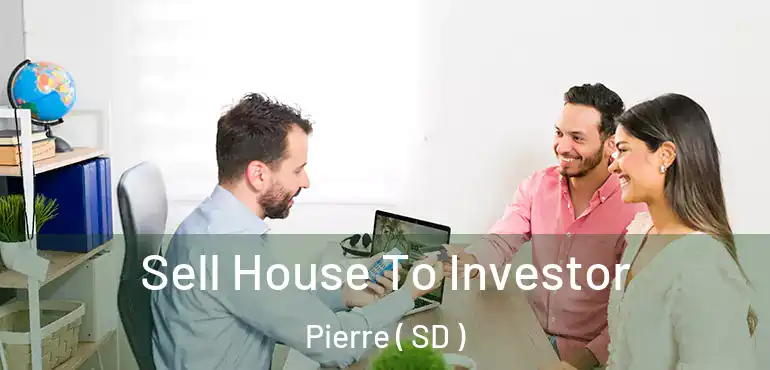  Sell House To Investor Pierre ( SD )
