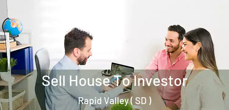  Sell House To Investor Rapid Valley ( SD )
