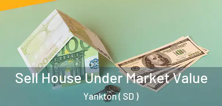  Sell House Under Market Value Yankton ( SD )