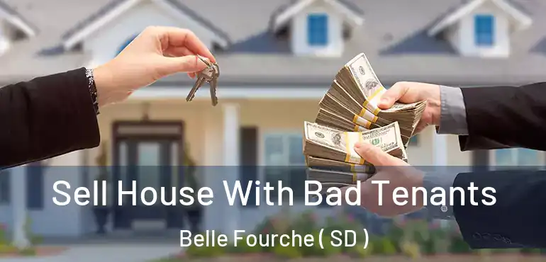  Sell House With Bad Tenants Belle Fourche ( SD )