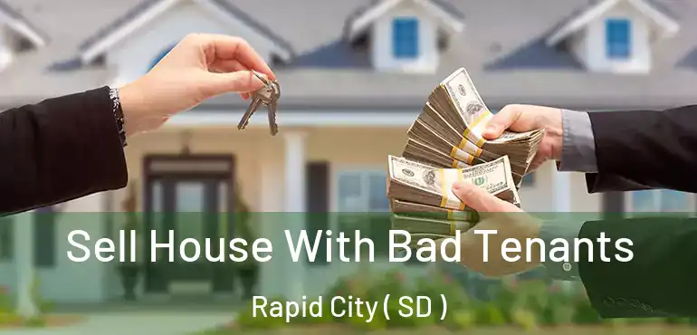  Sell House With Bad Tenants Rapid City ( SD )