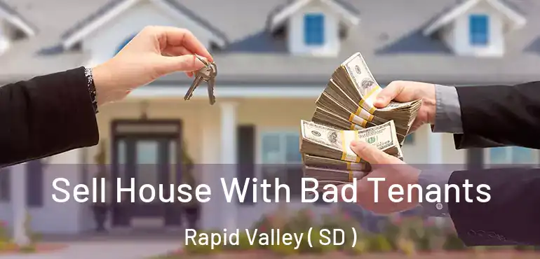  Sell House With Bad Tenants Rapid Valley ( SD )
