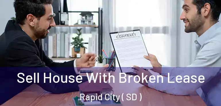  Sell House With Broken Lease Rapid City ( SD )