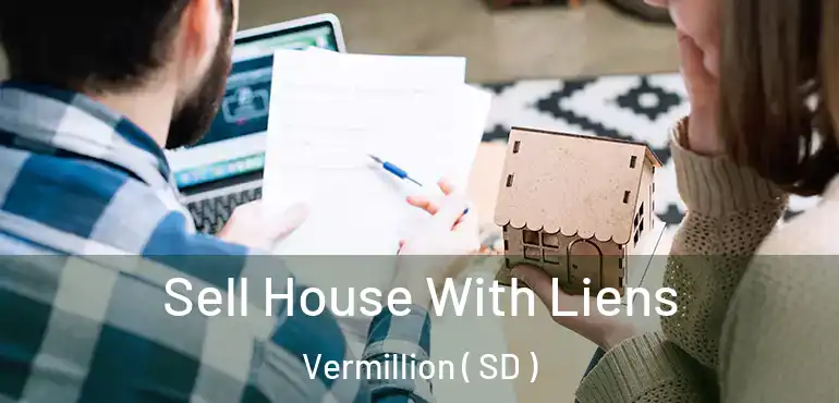  Sell House With Liens Vermillion ( SD )