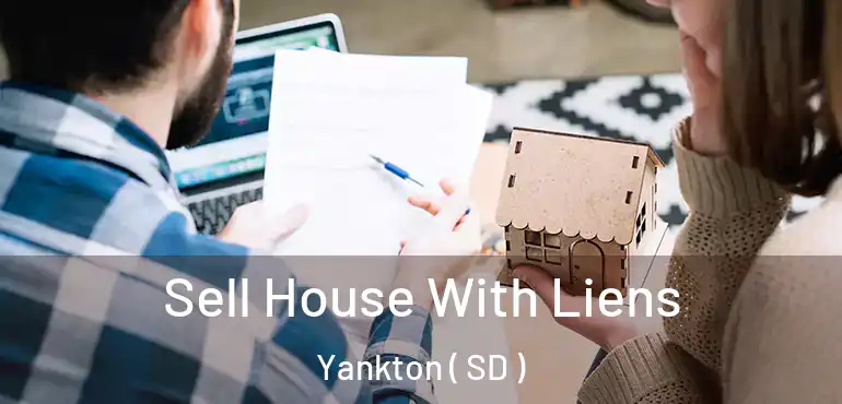  Sell House With Liens Yankton ( SD )