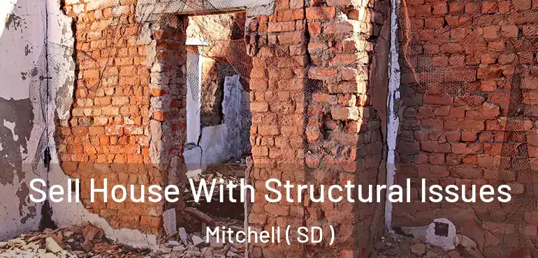  Sell House With Structural Issues Mitchell ( SD )
