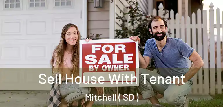  Sell House With Tenant Mitchell ( SD )