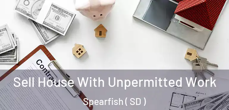  Sell House With Unpermitted Work Spearfish ( SD )