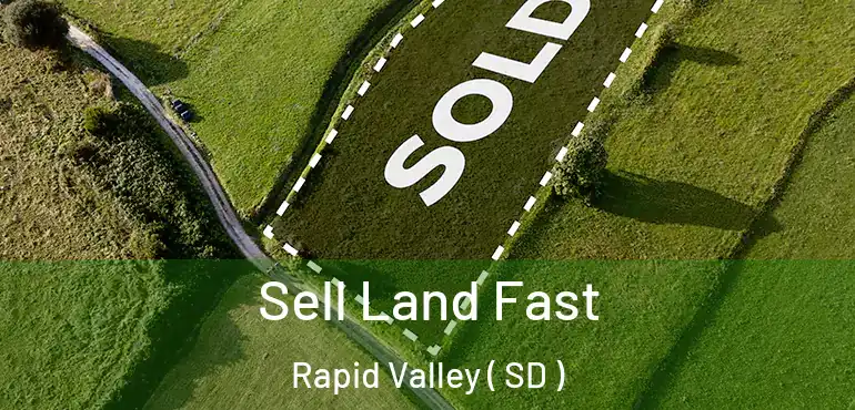  Sell Land Fast Rapid Valley ( SD )