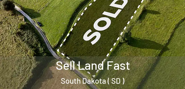 Sell Land Fast South Dakota ( SD )