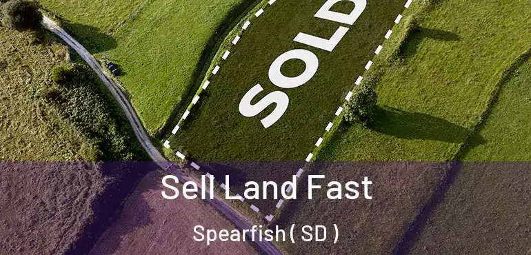  Sell Land Fast Spearfish ( SD )