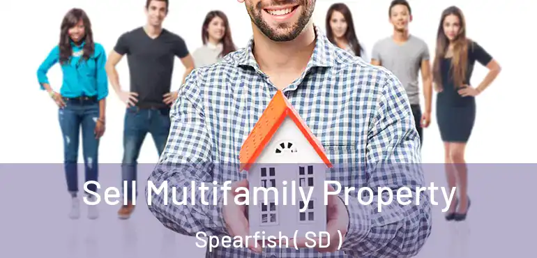  Sell Multifamily Property Spearfish ( SD )