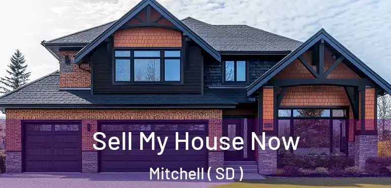  Sell My House Now Mitchell ( SD )