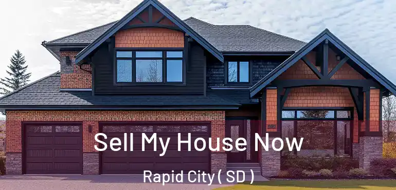  Sell My House Now Rapid City ( SD )