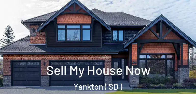  Sell My House Now Yankton ( SD )
