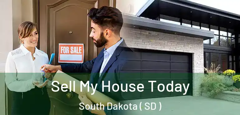  Sell My House Today South Dakota ( SD )