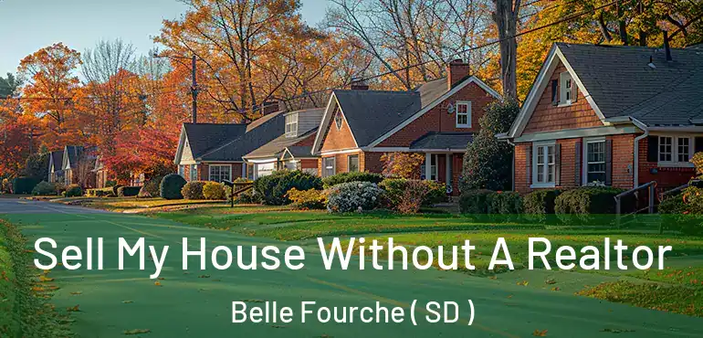  Sell My House Without A Realtor Belle Fourche ( SD )