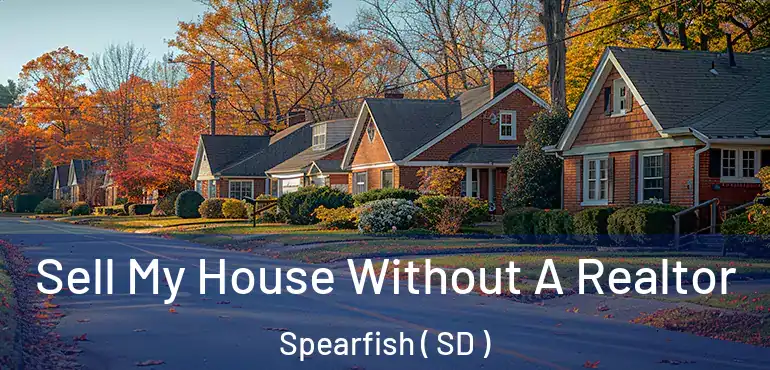  Sell My House Without A Realtor Spearfish ( SD )