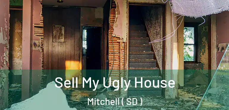  Sell My Ugly House Mitchell ( SD )
