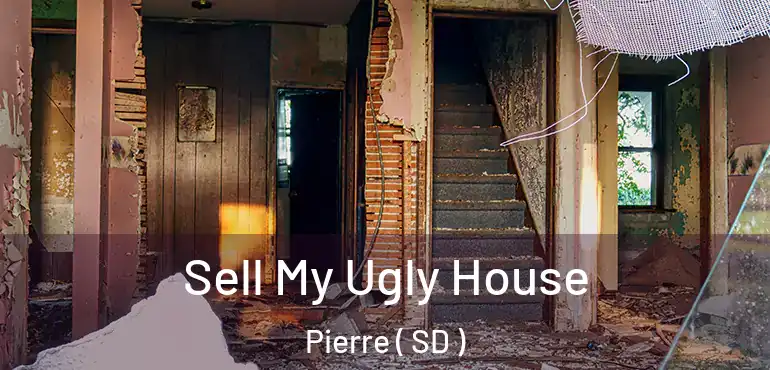  Sell My Ugly House Pierre ( SD )