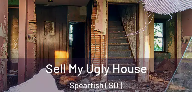  Sell My Ugly House Spearfish ( SD )