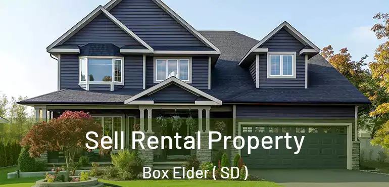  Sell Rental Property Box Elder ( SD )