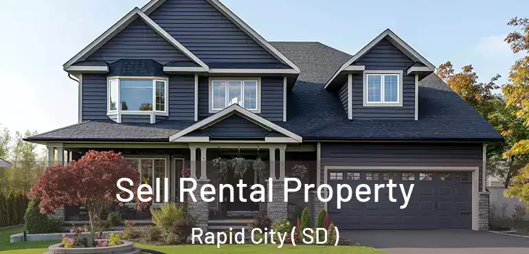  Sell Rental Property Rapid City ( SD )