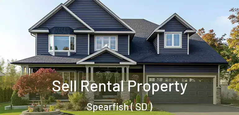  Sell Rental Property Spearfish ( SD )