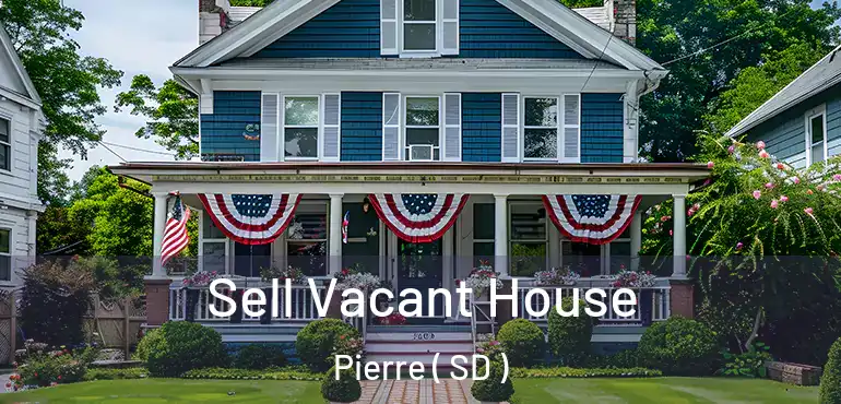  Sell Vacant House Pierre ( SD )