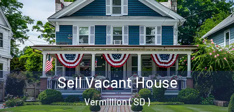  Sell Vacant House Vermillion ( SD )